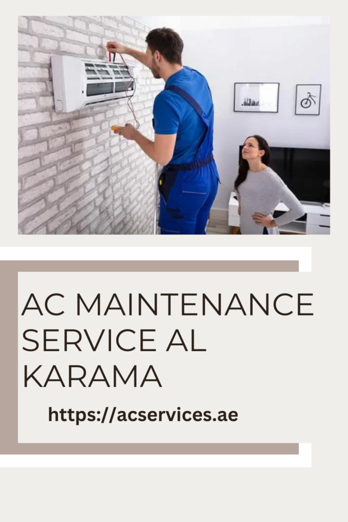 Reliable AC Services in Al Karama Dubai