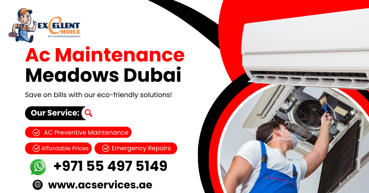 Ac Maintenance Meadows Dubai – Reliable Services for Your Comfort