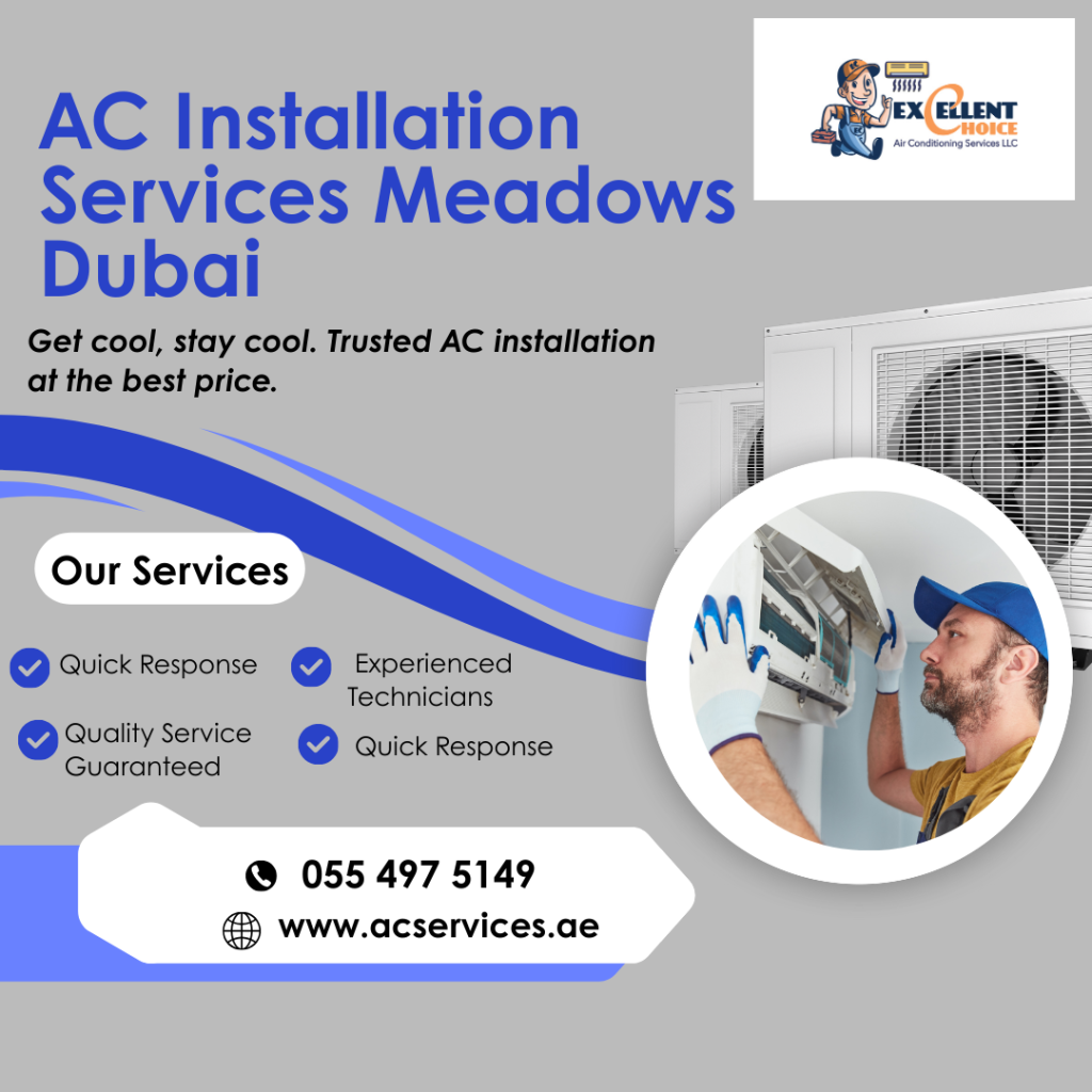 AC Installation Services Meadows Dubai – Your Trusted Cooling Partner
