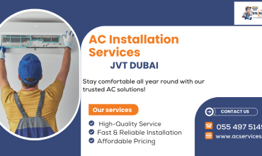 AC Installation Services JVT Dubai – Your Reliable Partner for Comfort