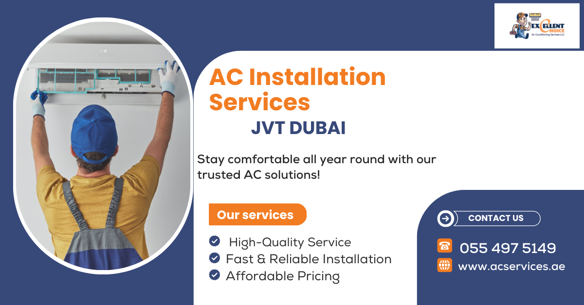 AC Installation Services JVT Dubai – Your Reliable Partner for Comfort