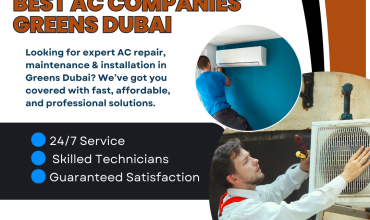 Best AC Companies Greens Dubai – A Complete Guide to Reliable Cooling