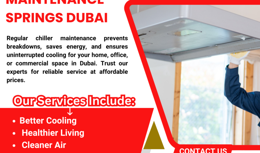 Chiller Maintenance Springs Dubai – Expert Services You Can Trust