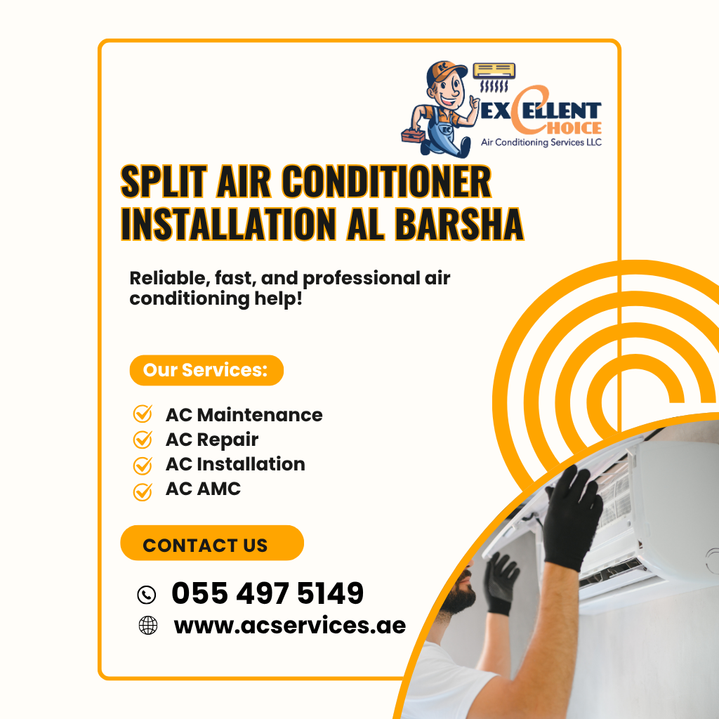 Split Air Conditioner Installation Al Barsha: Comfort, Precision, and Quality You Can Trust